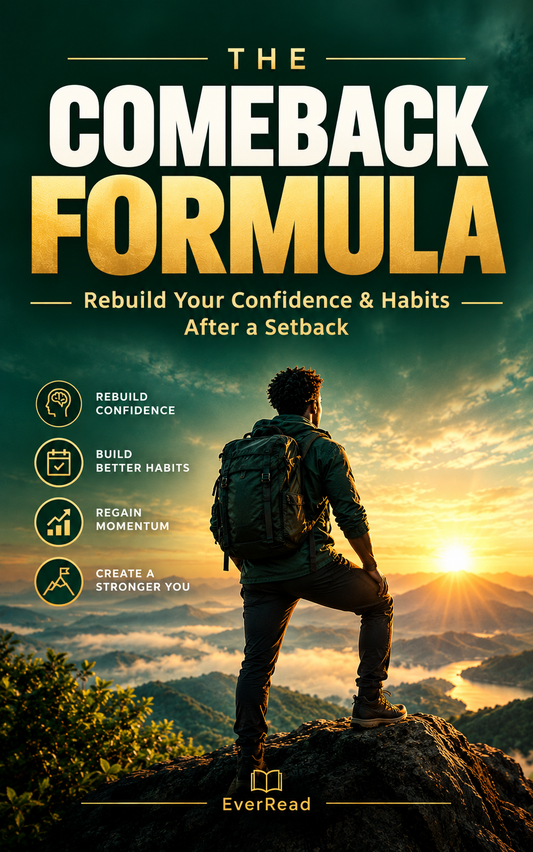 The Comeback Formula: Rebuild Your Confidence & Habits After a Setback (PDF Ebook + 30-Day Challenge)
